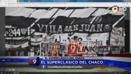 CHACO- El Superclásico del Chaco