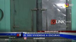 BARRANQUERAS | EL 500 VIVIENDAS A OSCURAS | 20.11