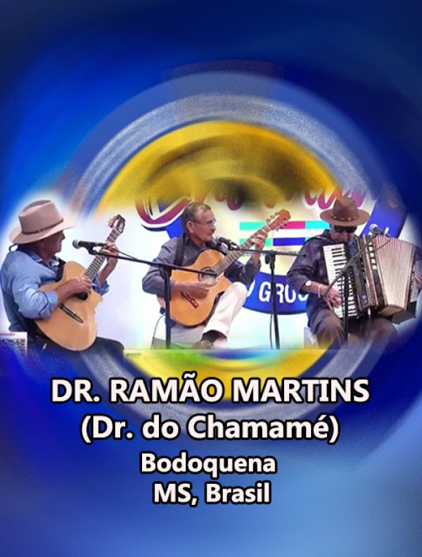 DR. RAMÃO MARTINS (Dr. do Chamamé) 
