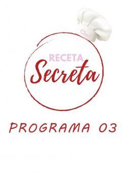 Receta Secreta | 03