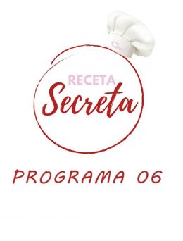 Receta Secreta | 06