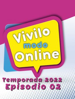 VIVILO MODO ON | T:2022 | E:02